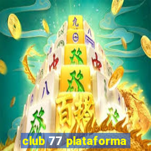 club 77 plataforma